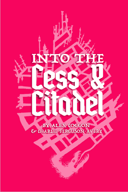 INTO THE CESS AND CITADEL RPG