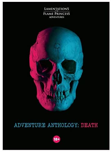 LAMENTATIONS OF THE FLAME PRINCESS: ADVENTURE ANTHOLOGY: DEATH
