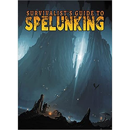 SURVIVALIST'S GUIDE SPELUNKING