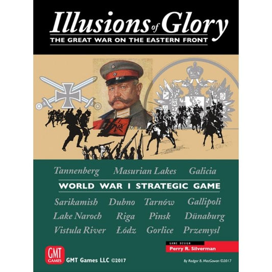 ILLUSIONS OF GLORY: THE GREAT WAR ON THE EASTERN FRONT