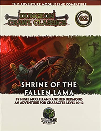 DUNGEON CRAWL CLASSICS: #62 SHRINE OF THE FALLEN LAMA