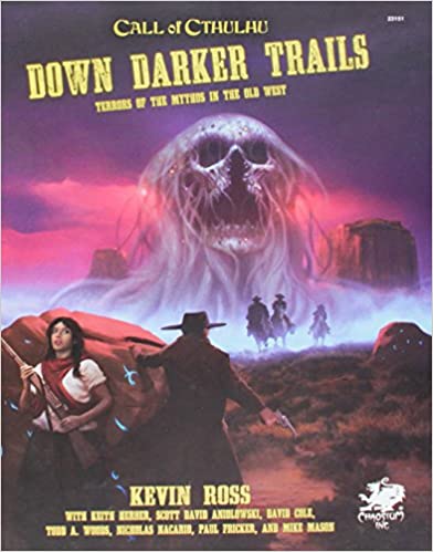 CALL OF CTHULHU: DOWN DARKER TRAILS 7TH EDITION