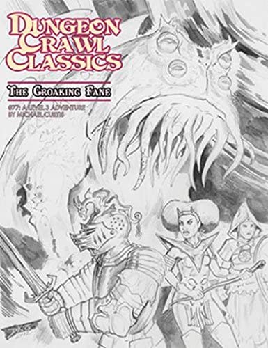 DUNGEON CRAWL CLASSICS: #77 THE CROAKING FANE SKETCH COVER