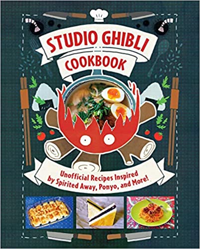 THE UNOFFICIAL GHIBLI COOKBOOK
