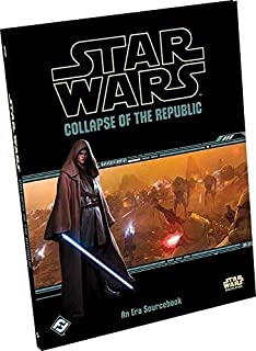 STAR WARS RPG COLLAPSE OF THE REPUBLIC
