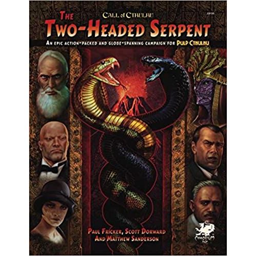 CALL OF CTHULHU: THE TWO-HEADED SERPENT 7TH EDITION