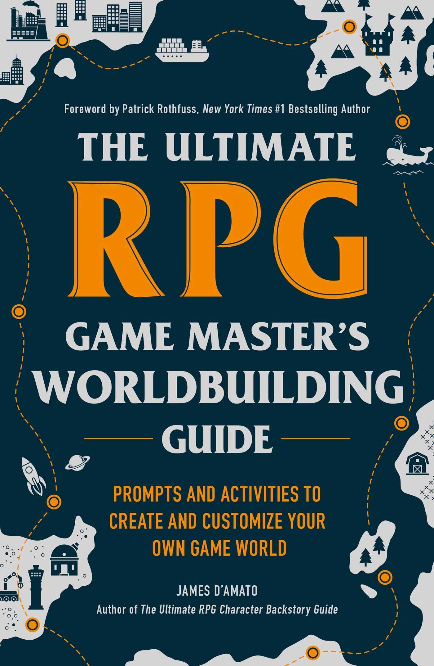 THE ULTIMATE RPG GAME MASTER'S WORLDBUILDING GUIDE