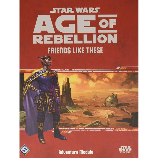 STAR WARS RPG: FRIENDS LIKE THESE