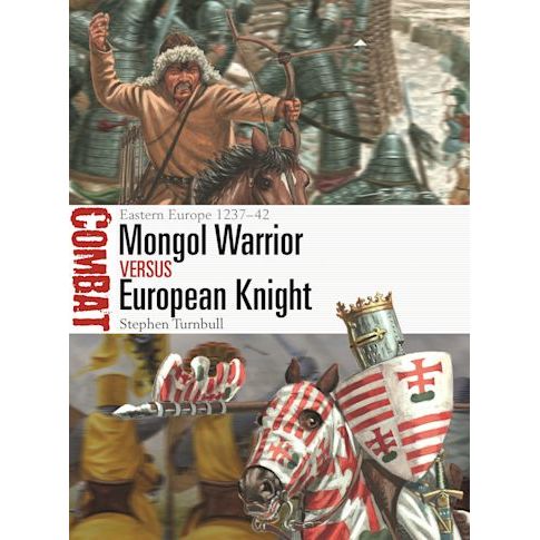 MONGOL WARRIOR VS EUROPEAN KNIGHT