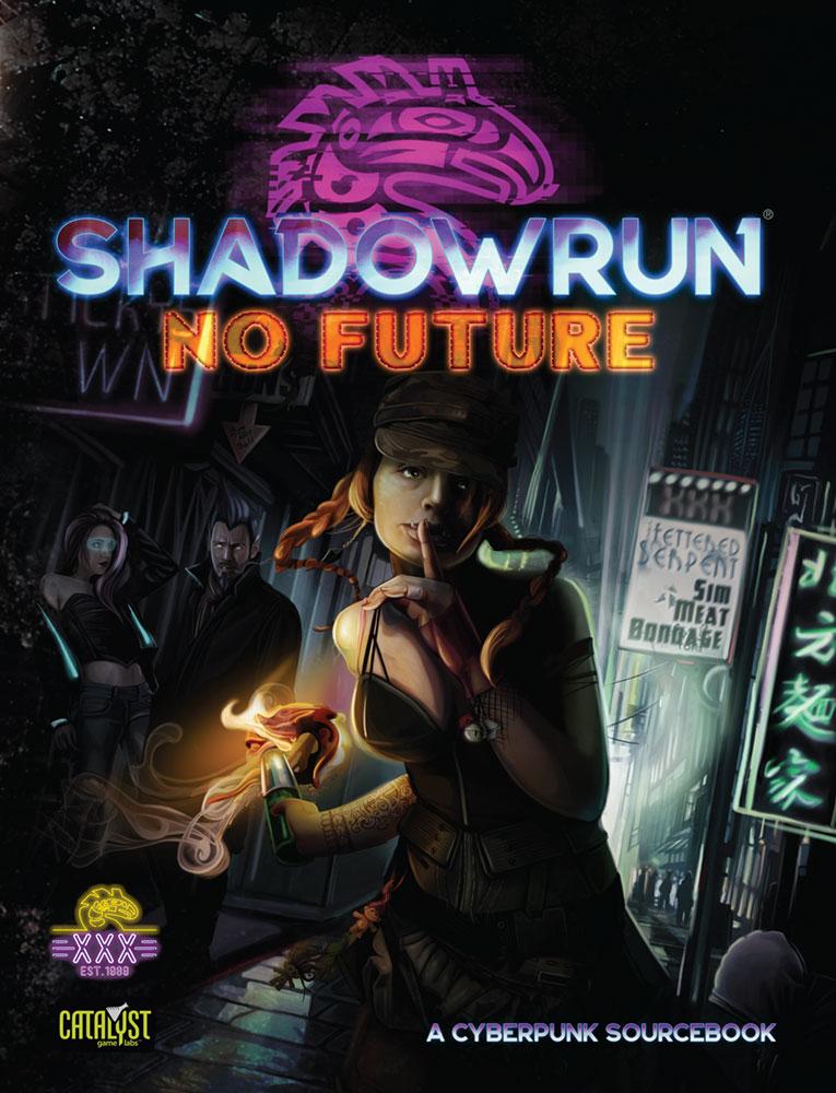 SHADOWRUN: NO FUTURE 6TH EDITION