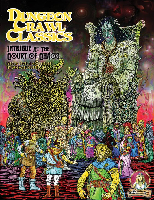 DUNGEON CRAWL CLASSICS: #80 INTRIGUE AT THE COURT OF CHAOS
