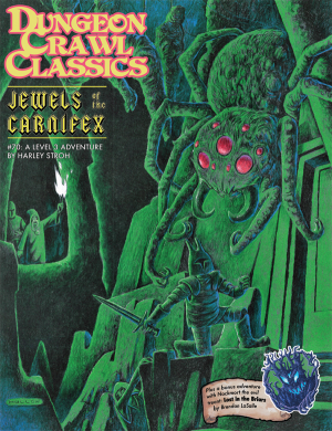 DUNGEON CRAWL CLASSICS: #70 JEWELS OF THE CARNIFEX