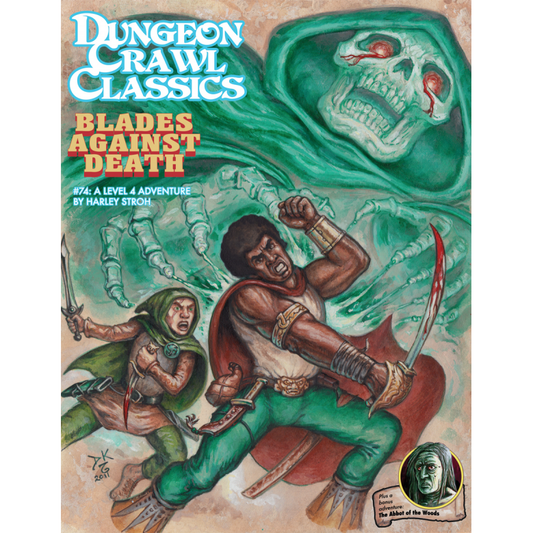 DUNGEON CRAWL CLASSICS: #74 BLADES AGAINST DEATH
