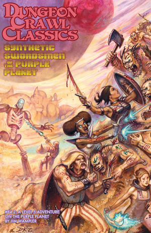 DUNGEON CRAWL CLASSICS: #84.2 SYNTHETIC SWORDSMAN OF THE PURPLE PLANET