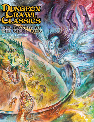DUNGEON CRAWL CLASSICS: #85 THE MAKING OF THE GHOST RING