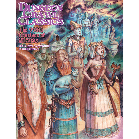 DUNGEON CRAWL CLASSICS: #88 THE 998TH CONCLAVE OF WIZARDS