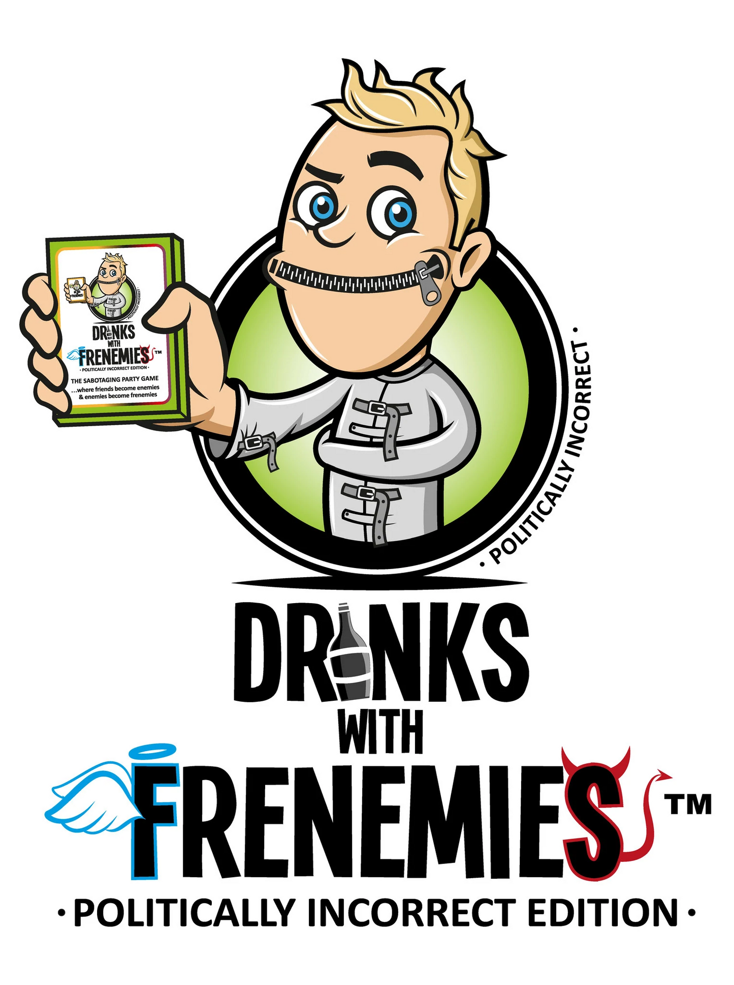 DRINKS WITH FRENEMIES POLITICALLY INCORRECT EDITION