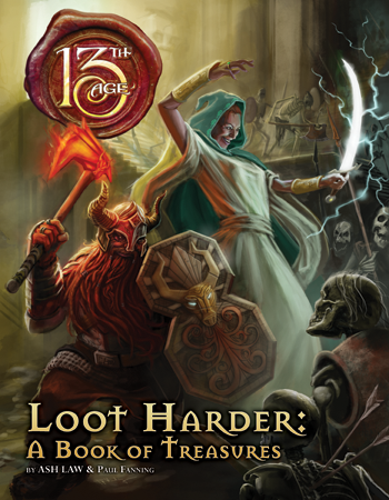13TH AGE: LOOT HARDER A BOOK OF TREASURES
