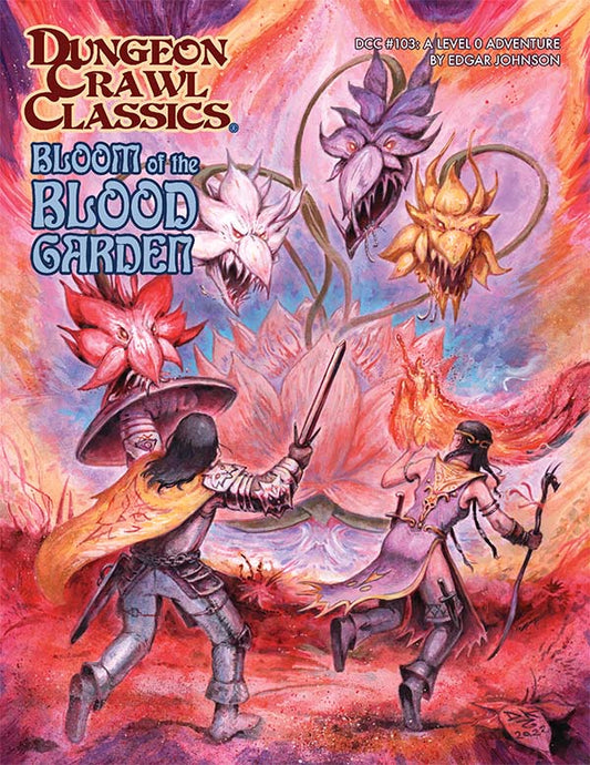 DUNGEON CRAWL CLASSICS #103 BLOOM OF THE BLOOD GARDEN