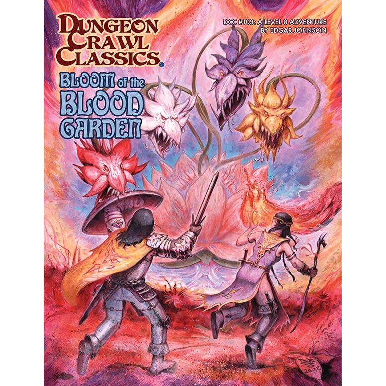 DUNGEON CRAWL CLASSICS #103 BLOOM OF THE BLOOD GARDEN