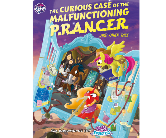 TAILS OF EQUESTRIA: THE CURIOUS CASE OF THE MALFUNCTIONING P.R.A.N.C.E.R.