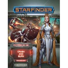 STARFINDER CRASH AND BURN: FLY FREE OR DIE ADVENTURE PATH PART 5