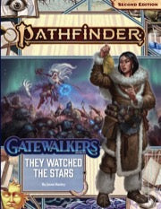PATHFINDER: THEY WATCHED THE STARS GATEWALKERS ADVENTURE PATH PART 2