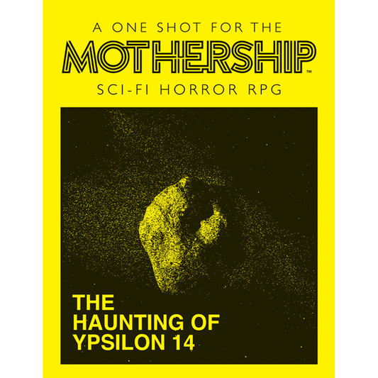 THE HAUNTING OF YPSILON 14 (MOTHERSHIP)