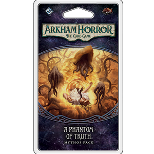 ARKHAM HORROR LCG: A PHANTOM OF TRUTH MYTHOS PACK