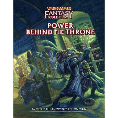 WARHAMMER FANTASY ROLEPLAY: POWER BEHIND THE THRONE