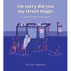 SORRY DID YOU SAY STREET MAGIC