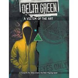 DELTA GREEN A VICTIM OF THE ART