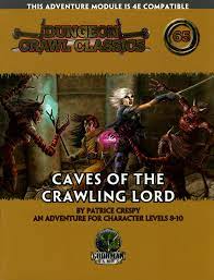 DUNGEON CRAWL CLASSICS: #65 CAVES OF THE CRAWLING LORD