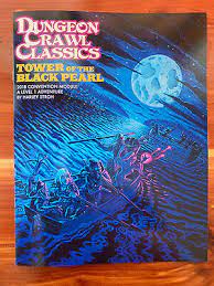 DUNGEON CRAWL CLASSICS: #79.5 TOWER OF THE BLACK PEARL