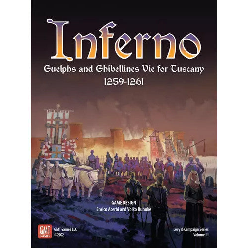 INFERNO: GUELPHS AND GHIBELLINES VIE FOR TUSCANY 1259-1261