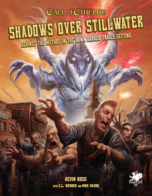 CALL OF CTHULHU: SHADOWS OVER STILLWATER- DOWN DARKER TRAILS 7TH EDITION