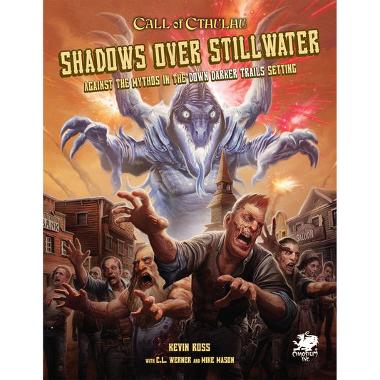 CALL OF CTHULHU: SHADOWS OVER STILLWATER- DOWN DARKER TRAILS 7TH EDITION