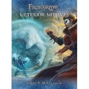 FROSTGRAVE: ULTERIOR MOTIVES
