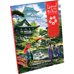 LEGEND OF THE FIVE RINGS RPG COURTS OF STONE