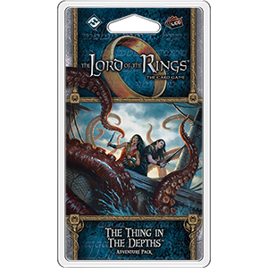 LORD OF THE RINGS LCG: THING IN THE DEPTHS