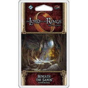 LORD OF THE RINGS LCG: BENEATH THE SANDS