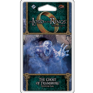 LORD OF THE RINGS LCG: THE GHOST OF FRAMSBURG