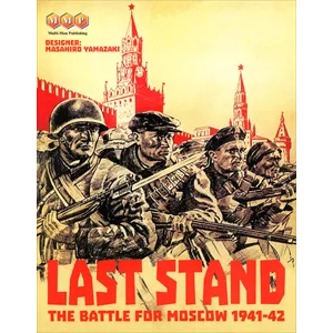 LAST STAND: THE BATTLE FOR MOSCOW 1941-42