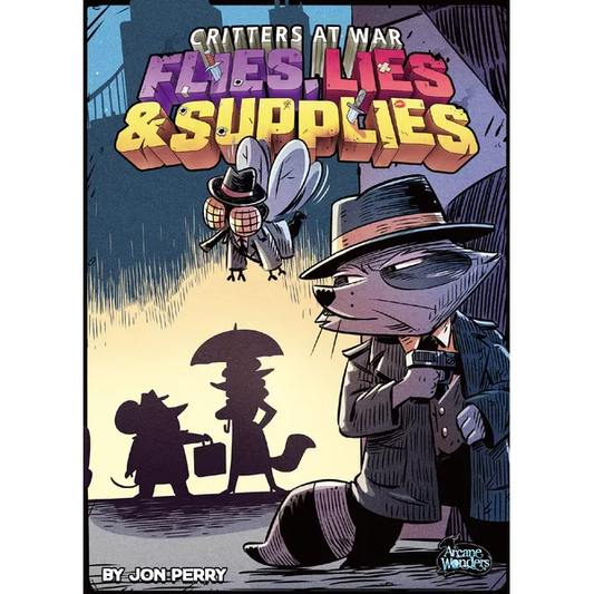 CRITTERS AT WAR: FLIES LIES & SUPPLIES