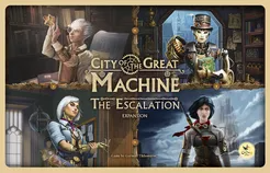 CITY OF THE GREAT MACHINE ESCALATION EXPANSION