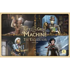 CITY OF THE GREAT MACHINE ESCALATION EXPANSION