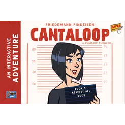 CANTALOOP BOOK 3: AGAINST ALL ODDS