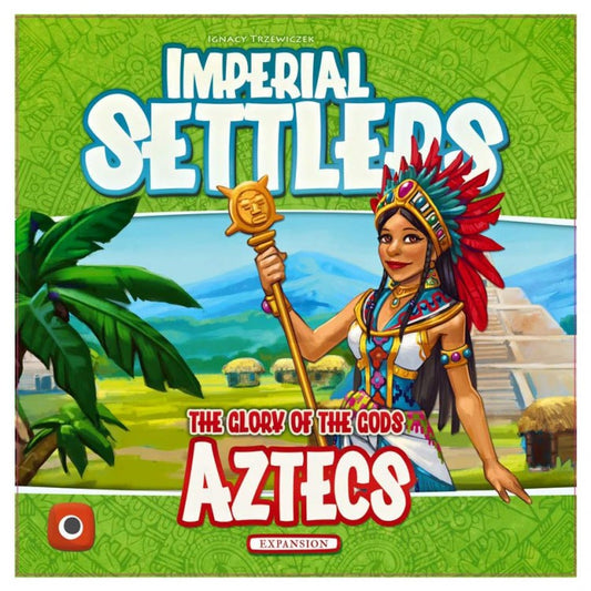 IMPERIAL SETTLERS AZTECS