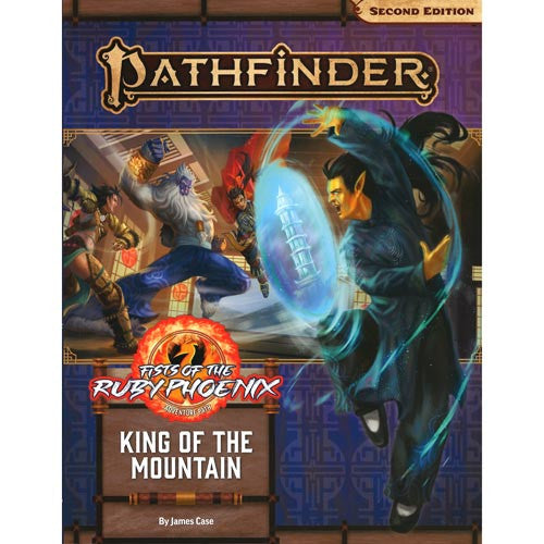PATHFINDER 2E KING OF THE MOUNTAIN: FISTS OF RUBY PHOENIX PART 3 OF 3