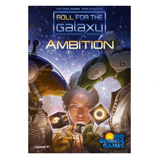 ROLL FOR THE GALAXY: AMBITION